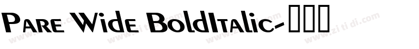 Pare Wide BoldItalic字体转换
